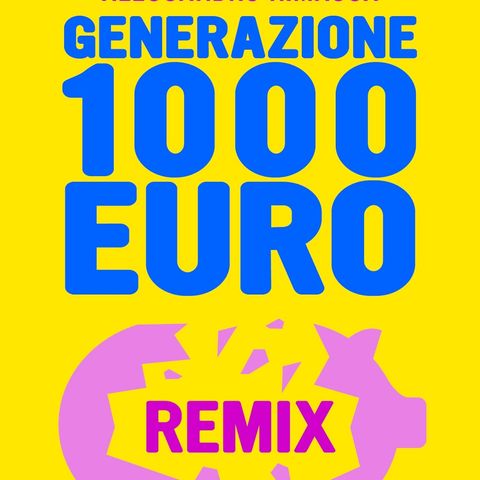 Antonio Incorvaia "Generazione 1000 euro Remix"