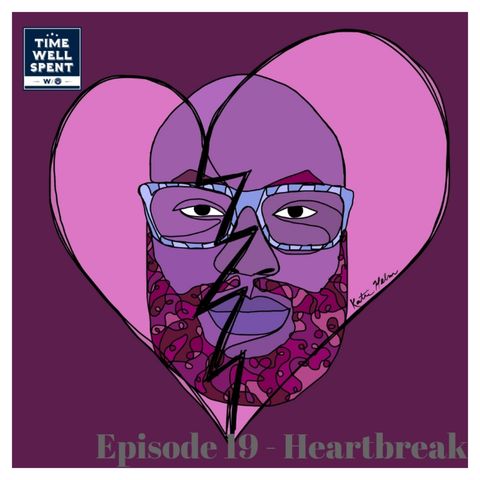 Episode 19 - Heartbreak