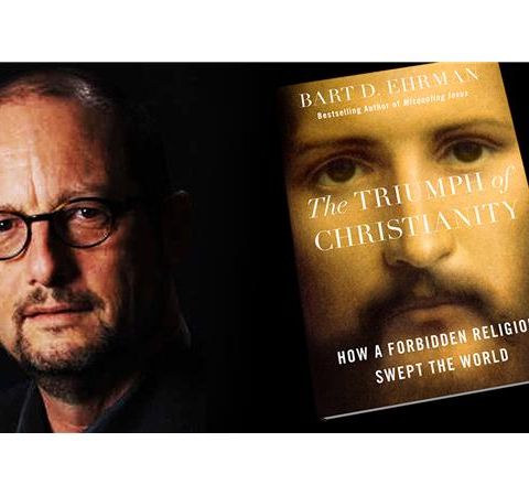 The Triumph of Christianity: with Dr. Bart Ehrman