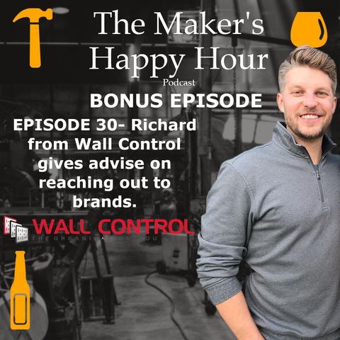 Episode 30- BONUS EPISODE Richard from Wall Control gives advise on reaching out to brands.