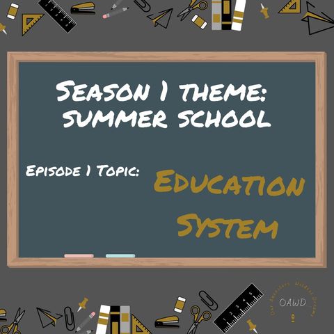Summer School | Education System Ep 1