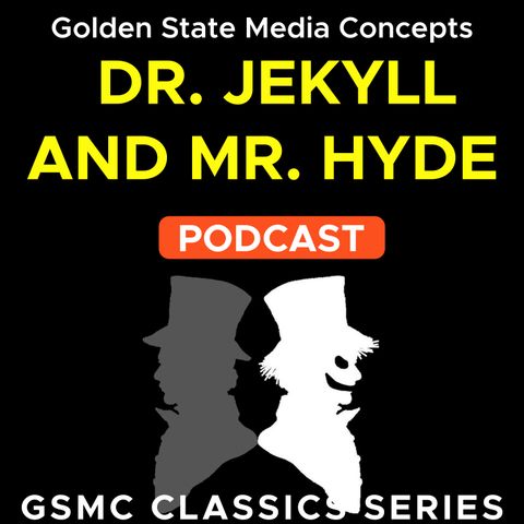 Episode 5 | GSMC Classics: Dr. Jekyll and Mr. Hyde