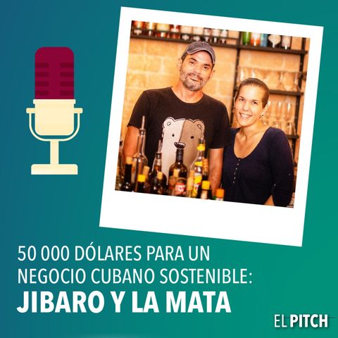 50.000 dólares para un negocio cubano sostenible: Jíbaro y La Mata