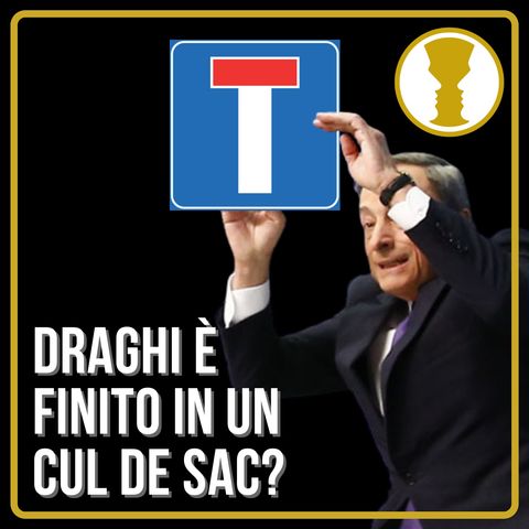 Draghi è finito in un cul de sac? - Gabriele Sannino