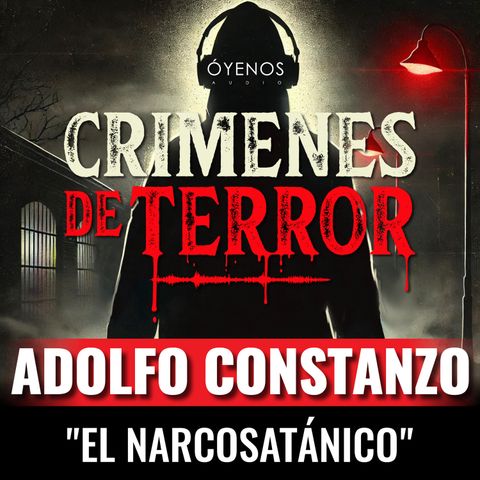 Temporada 2: Episodio #4 Adolfo Constanzo, "El Narcosatánico"