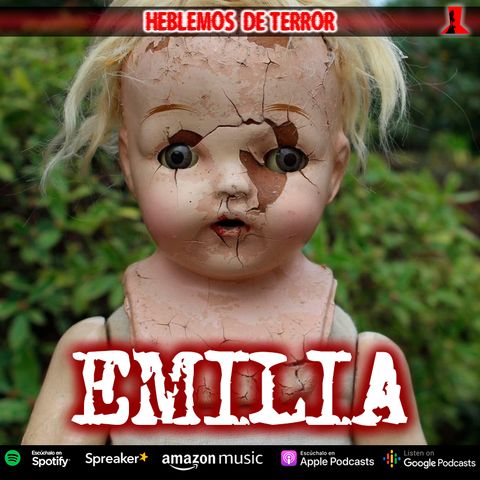 Emilia, la muñeca poseída | Relato de terror