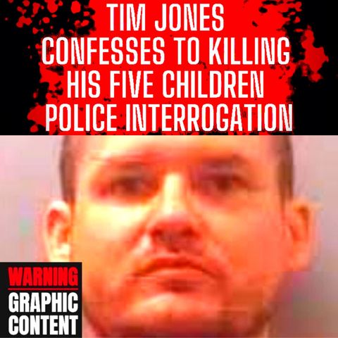 Tim Jones confesses to killing his five children in interview audio played during trial