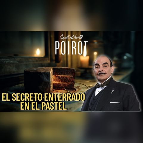 Hércules Poirot corta el pastel a medianoche… surge una pista mortal
