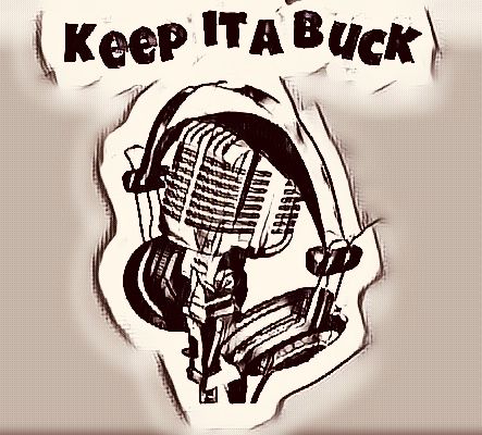 Keep it a Buck Podcast: Season 1 Episode 17