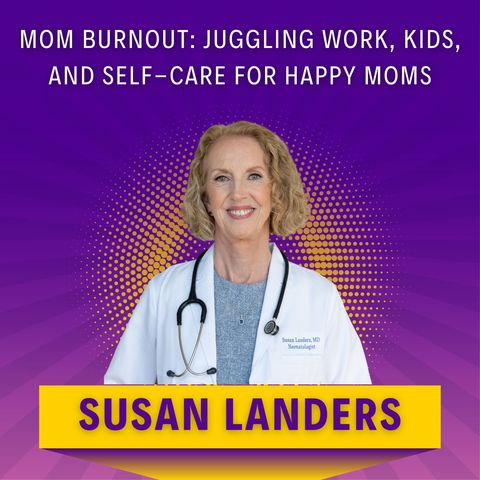 Mom Burnout: Juggling Work, Kids, and Self-Care for Happy Moms