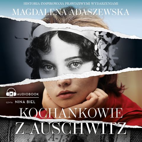 Kochankowie z Auschwitz - Magdalena Adaszewska [audiobook - fragment]