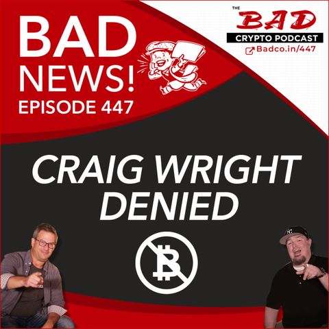Heartland Newsfeed Podcast Network: The Bad Crypto Podcast (Craig Wright Denied)