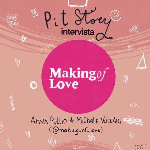 Intervista con Anna Pollio e Michele Vaccari (@making_of_love) - PitStory Extra Pt. 54
