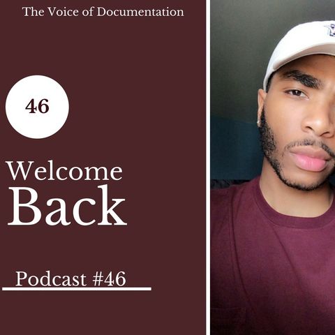 The Voice of Documentation Podcast: Episode 46 (Welcome Back)