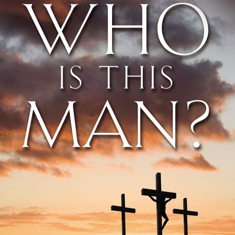 March 25, 2018 "Discovery" Sermon Series: Sermon #6 "Who is This Man?"