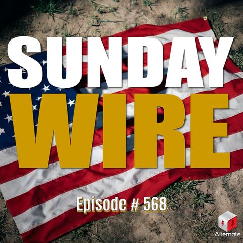 SUNDAY WIRE EP 568 – 'Shadows of Zion' with Bryan McClain, Adam Clark & Basil Valentine