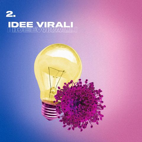 #2 Perché alcune idee di business diventano virali ed altre no