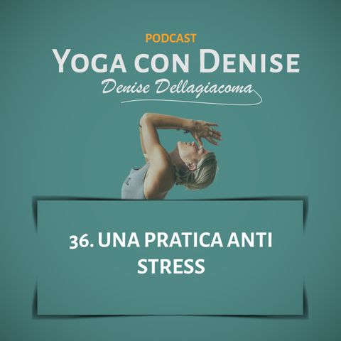 36. Una pratica anti stress