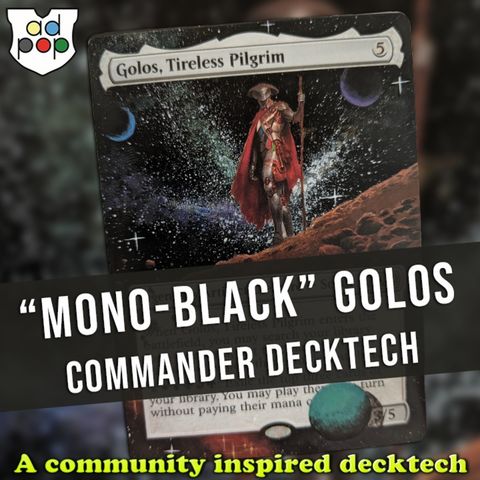 Commander ad Populum, Ep 125 - Mono-Black Golos Decktech