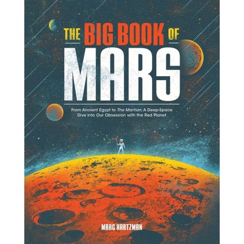 Marc Hartzman Releases History The Big Book Of Mars