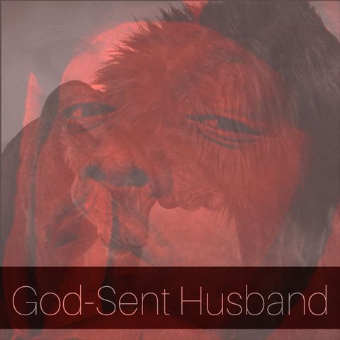 God-Sent Husband: Message To The Men