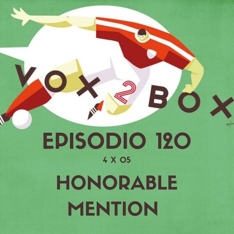 Episodio 120 (4x05) - Honorable Mention