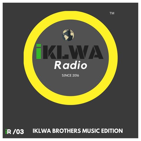 iKLWA Radio 03 (Iklwa Brothers Edition)