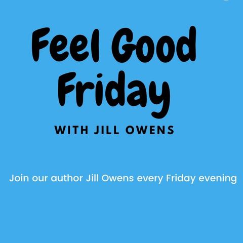Feel Good Friday with Jill Owens Ep. 1 Introduction to Jill