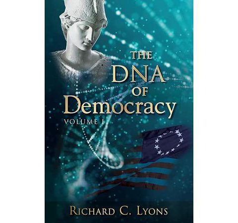 Meet Richard Lyons Author of The DNA of Democracy and Shadows of the Acropolis