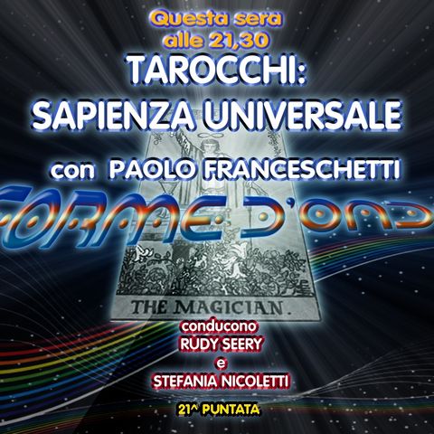 Forme d' Onda - Paolo Franceschetti - Tarocchi: Sapienza Universale - 29-03-2018