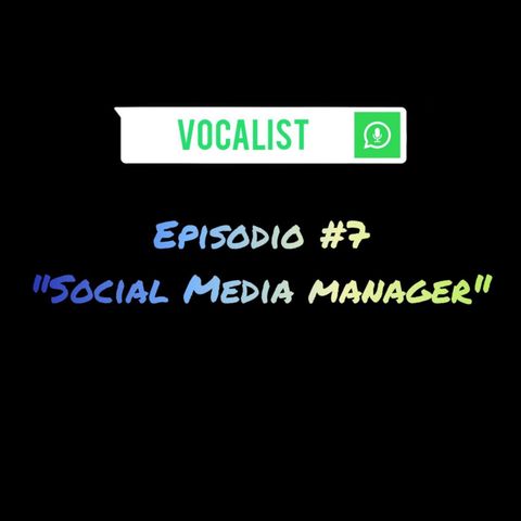 Episodio#7 - Social media manager -