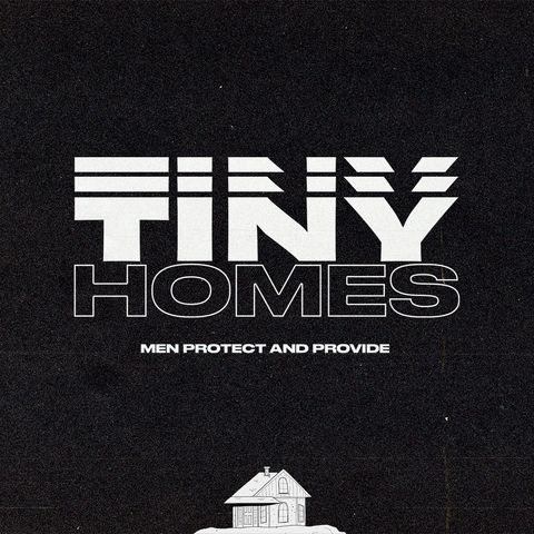 Men Protect And Provide | Tiny Homes | Dennis Cummins | Experiencechurch.tv