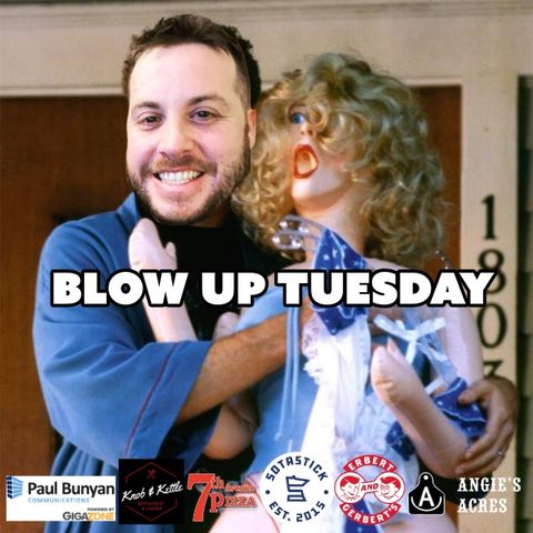 Blow Up Tuesday