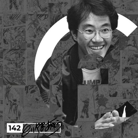 Podcast Créditos Finais #142 - Akira Toriyama: Simples, revolucionário e genial!