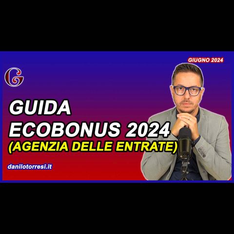 ECOBONUS 2024 GUIDA generale dall’Agenzia delle Entrate