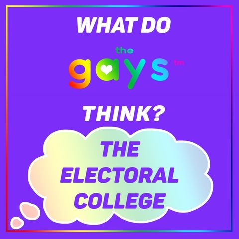 Why the Electoral College NEEDS to be Replaced!