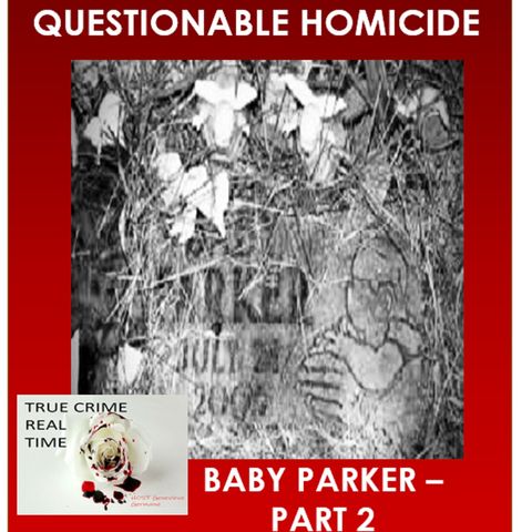 #4 - Deceased - Baby Parker (Additional Information)