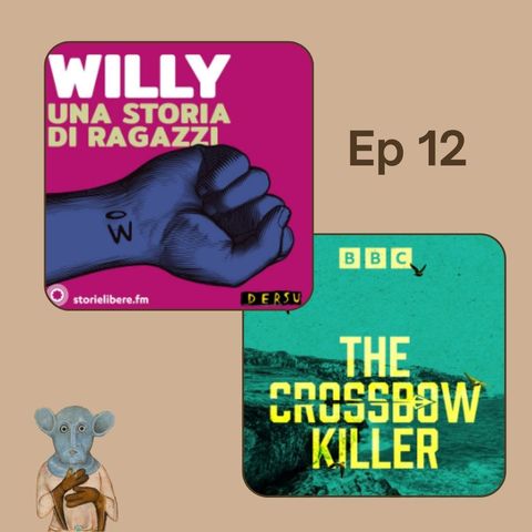 Ep.12 - Willy e Crossbow Killer