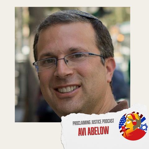 Avi Abelow Exposes Disturbing Trends Amid Israel's Challenges - the latest "Proclaiming Justice" Podcast!
