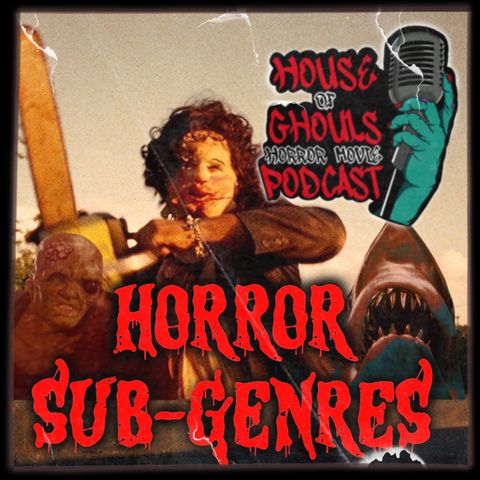 Let's Talk Horror Sub-Genres