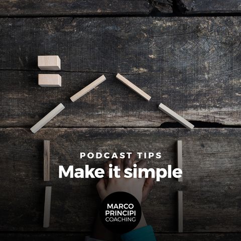 Podcast Tips"Make it simple"