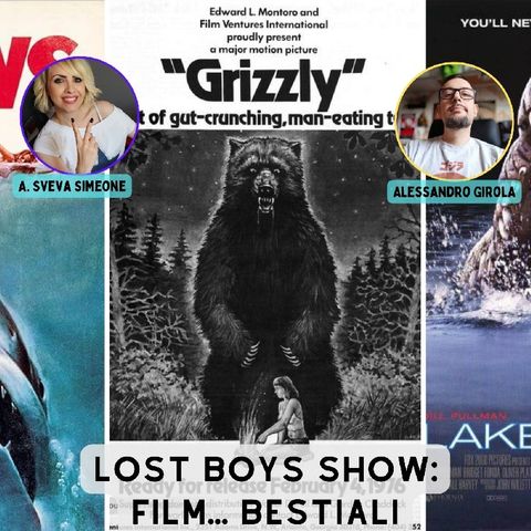 Lost Boys Show 69: Film... Bestiali
