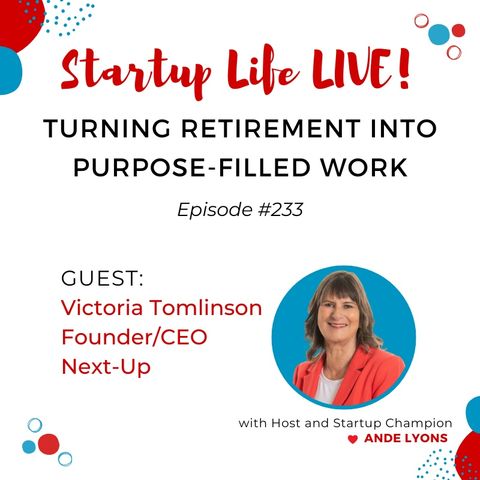 EP 233 Turning Retirement Into Purpose-Filled Work