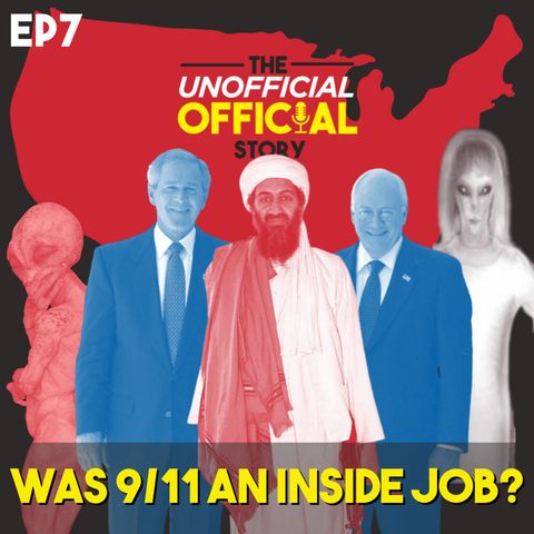 Episode #7 Was 9/11 an Inside Job So We Could Invade Afghanistan?