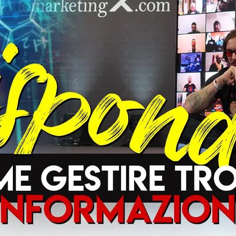 Come STUDIARE e gestire le INFORMAZIONI per il tuo business online