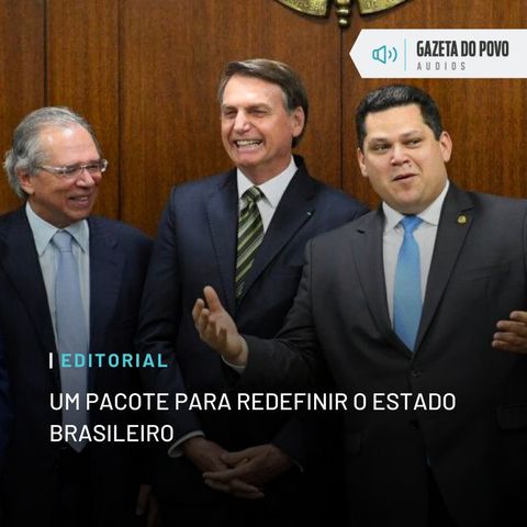 Editorial: Um pacote para redefinir o Estado brasileiro