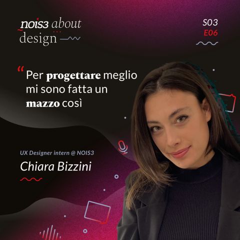 S03E06 - Chiara Bizzini - Per progettare meglio mi sono fatta un mazzo così