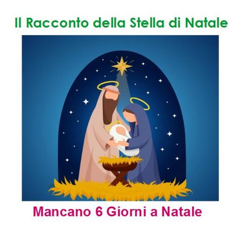 Episode 221: Il racconto della stella di Natale - Mancano 6 giorni a Natale