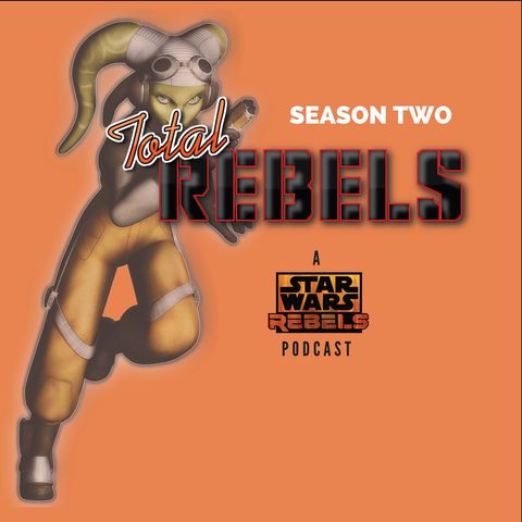 Total Rebels 2-10: "A Need For A Hero" Twin Suns Episode 3-18