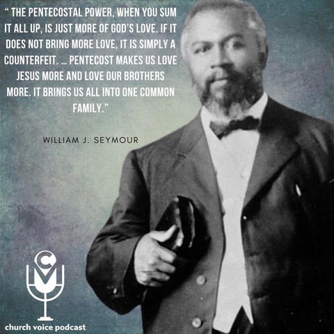 EP03- William Seymour on Race and Unity in the Spirit.